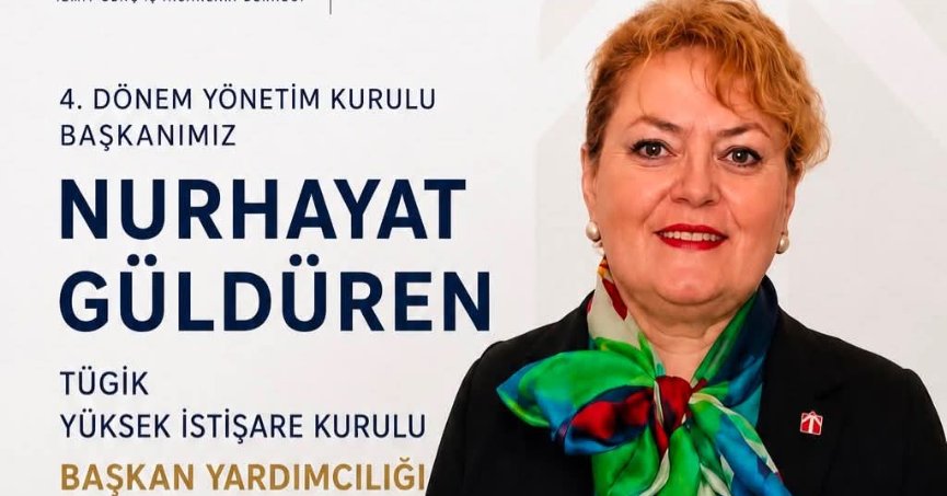 Nurhayat Güldüren'e TÜGİK'te Prestijli Görev!