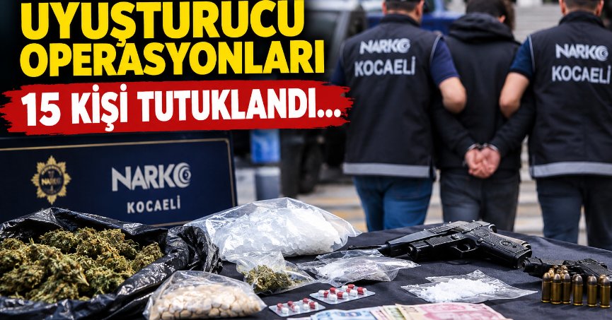Kocaeli'de uyuşturucu operasyonları