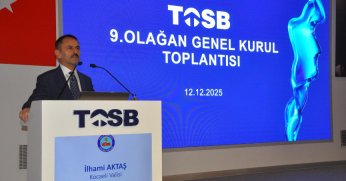 TOSB 9 ncu Genel Kurulunu Gerçekleştirdi 