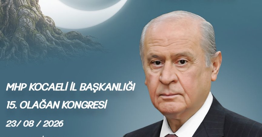 MHP Kocaeli’de Gözler İl Kongresine Çevrildi!